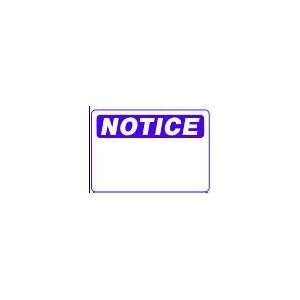 NOTICE (Blank) 10x14 Heavy Duty Plastic Sign Everything 