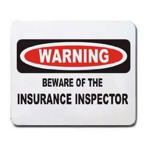  BEWARE OF THE INSURANCE INSPECTOR Mousepad Office 