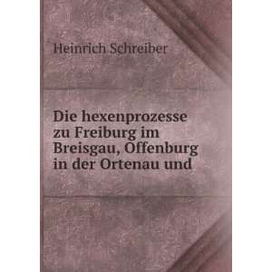 Die Hexenprozesse Zu Freiburg Im Breisgau, Offenburg in 