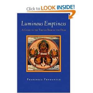  Luminous Emptiness Understanding the Tibetan Book of the 