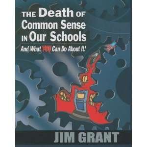  The Death of Common Sense in Our Schools And What YOU Can 