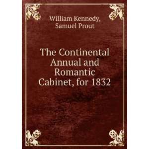 The Continental Annual and Romantic Cabinet, for 1832 Samuel Prout 