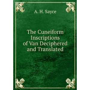   Inscriptions of Van Deciphered and Translated A. H. Sayce Books