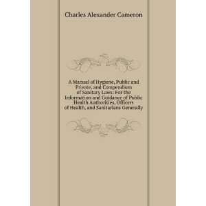   of Health, and Sanitarians Generally Charles Alexander Cameron Books