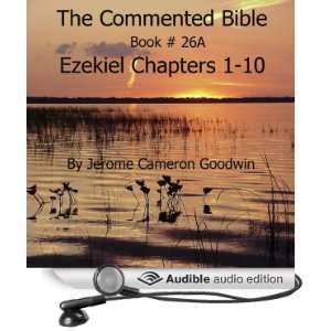 The Commented Bible Book 26A   Ezekiel [Unabridged] [Audible Audio 