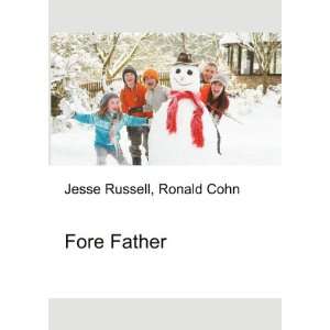  Fore Father Ronald Cohn Jesse Russell Books