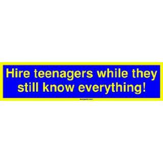  Hire teenagers while they still know everything MINIATURE 