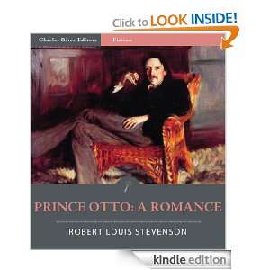 Prince Otto   A Romance (Illustrated) Robert Louis Stevenson, Charles 