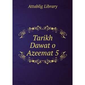  Tarikh Dawat o Azeemat 5 Attablig Library Books