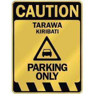   CAUTION TARAWA PARKING ONLY  PARKING SIGN KIRIBATI 