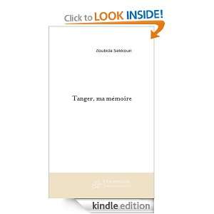 Tanger, ma mémoire. (French Edition) Zoubida Sekkouri  