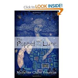   The Poppet and the Lune [Paperback] Madeline Claire Franklin Books
