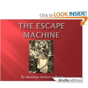 The Escape Machine Mandana Mohsenzadegan  Kindle Store