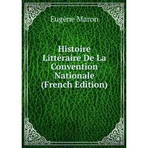   De La Convention Nationale (French Edition) EugÃ¨ne Maron Books