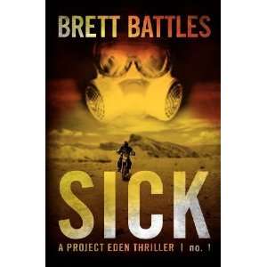    Sick A Project Eden Thriller [Paperback] Brett Battles Books