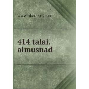  414 talai.almusnad www.akademya.net Books