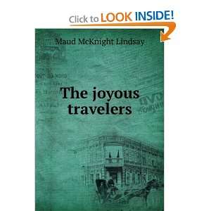  The joyous travelers Maud McKnight Lindsay Books
