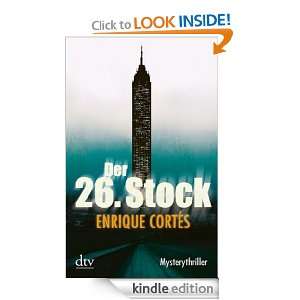 Der 26. Stock Mysterythriller (German Edition) Enrique Cortés, Luis 