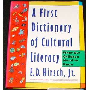  The First Dictionary of Cultural Literacy What Our 