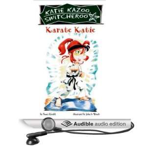  Karate Katie Katie Kazoo, Switcheroo #18 (Audible Audio 