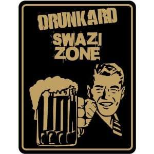  New  Drunkard Swazi Zone / Retro  Swaziland Parking Sign 