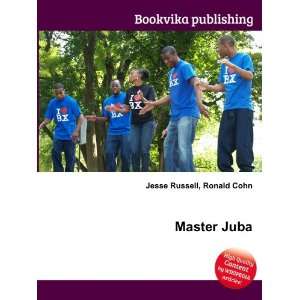  Master Juba Ronald Cohn Jesse Russell Books