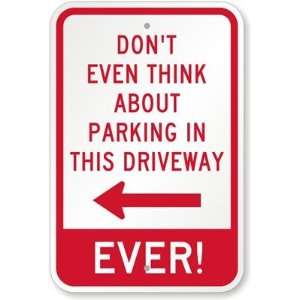  Dont Even Think About Parking In This Driveway Ever (with 