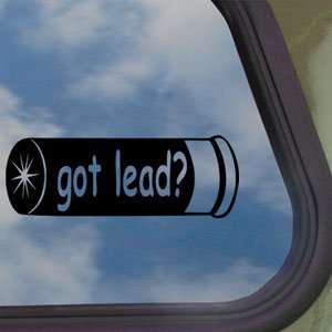   Lead? Black Decal Trap Skeet Hunting Window Sticker
