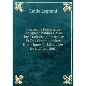   Historiques Et LittÃ©raires (French Edition) Ã?mile Legrand Books