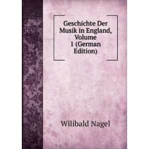   Der Musik in England, Volume 1 (German Edition) Wilibald Nagel Books