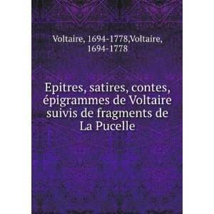  , contes, Ã©pigrammes de Voltaire suivis de fragments de La Pucelle