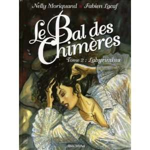   , Tome 2  Labyrinthes Nelly Moriquand Nelly Moriquand Books