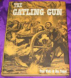 The Gatling Gun   Paul Wahl & Don Toppel Signed 80/100  