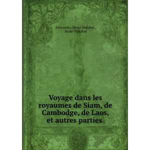  Voyage dans les royaumes de Siam, de Cambodge, de Laos, et 