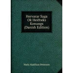   HeiÃ°reks Konungs (Danish Edition) Niels Matthias Petersen Books