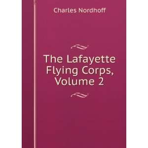    The Lafayette Flying Corps, Volume 2 Charles Nordhoff Books