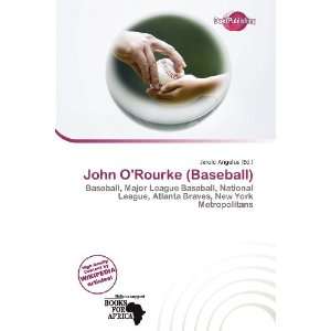    John ORourke (Baseball) (9786136864785) Jerold Angelus Books