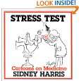 Stress Test Cartoons on Medicine by Sidney Harris ( Paperback 