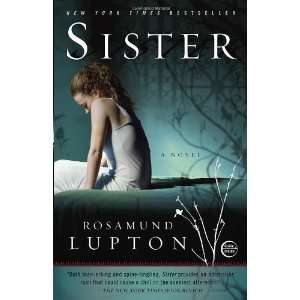  Sister A Novel [Paperback] Rosamund Lupton Books