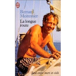 La Longue route by Bernard Moitessier ( Paperback   Feb. 22, 2000)