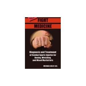  Fight Medicine Book by Michael Kelly