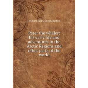  Peter the whaler his early life and adventures in the 