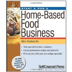  Start & Run a Home Based Food Business (Start and Run a 