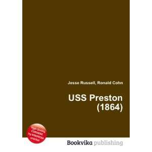  USS Preston (1864) Ronald Cohn Jesse Russell Books