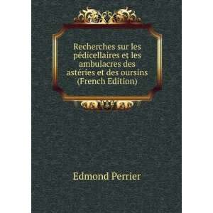   des astÃ©ries et des oursins (French Edition) Edmond Perrier Books