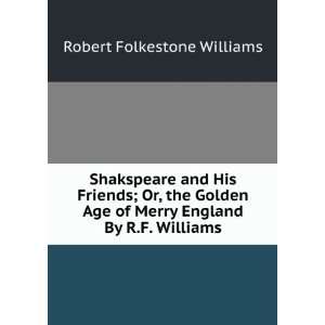   of Merry England By R.F. Williams. Robert Folkestone Williams Books