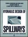 Hydraulic Design of Spillways, (0784400784), American Society of Civil 