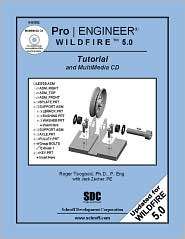Pro/ENGINEER Wildfire 5. 0 Tutorial and MultiMedia CD, (1585035351 
