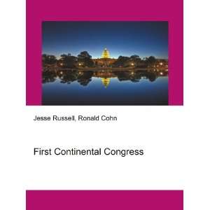    First Continental Congress Ronald Cohn Jesse Russell Books