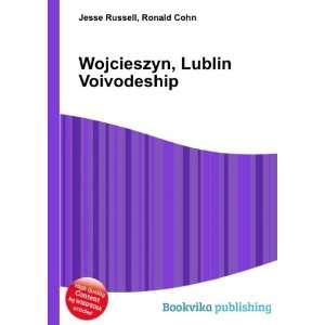  Wojcieszyn, Lublin Voivodeship Ronald Cohn Jesse Russell Books